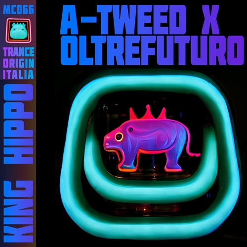 A-Tweed, Oltrefuturo - King Hippo [MC066]